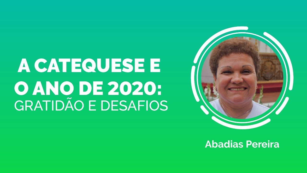 A CATEQUESE E O ANO DE 2020: GRATIDÃO E DESAFIOS