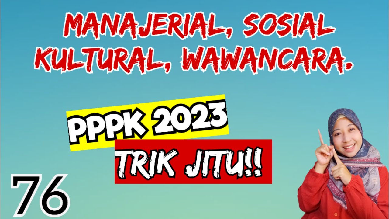 JANGAN LEWATKAN!! 3 KOMPETENSI SEKALIGUS! MANAJERIAL, SOSIAL KULTURAL, WAWANCARA PPPK 2023