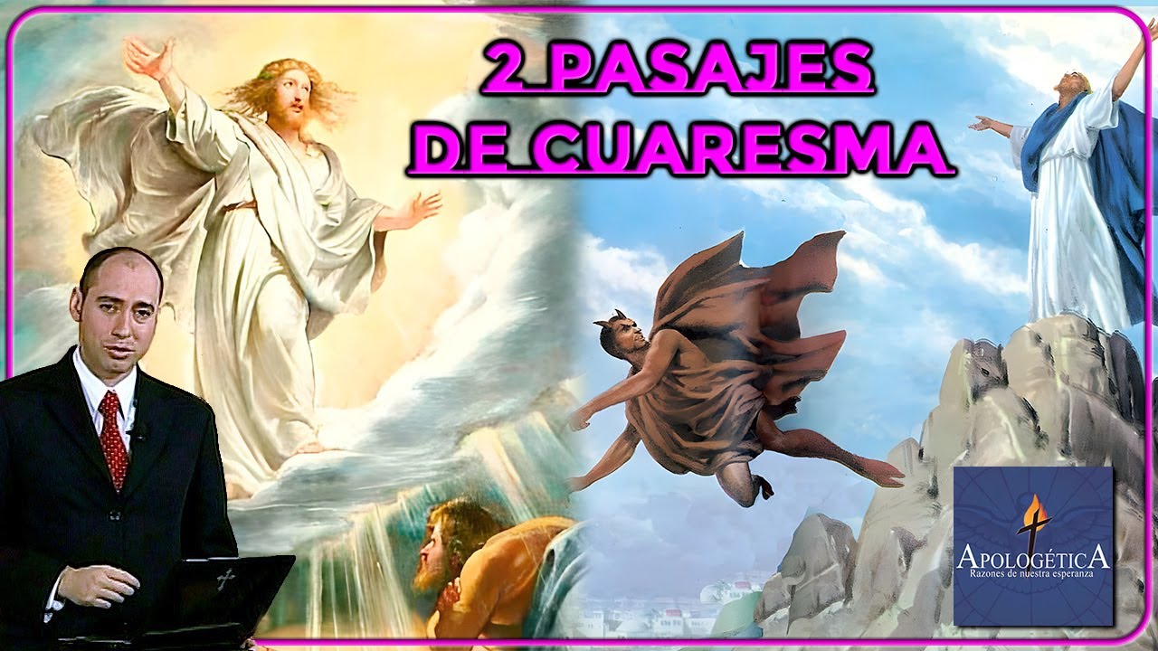 2 Pasajes de Cuaresma - Apologética, razones de nuestra esperanza