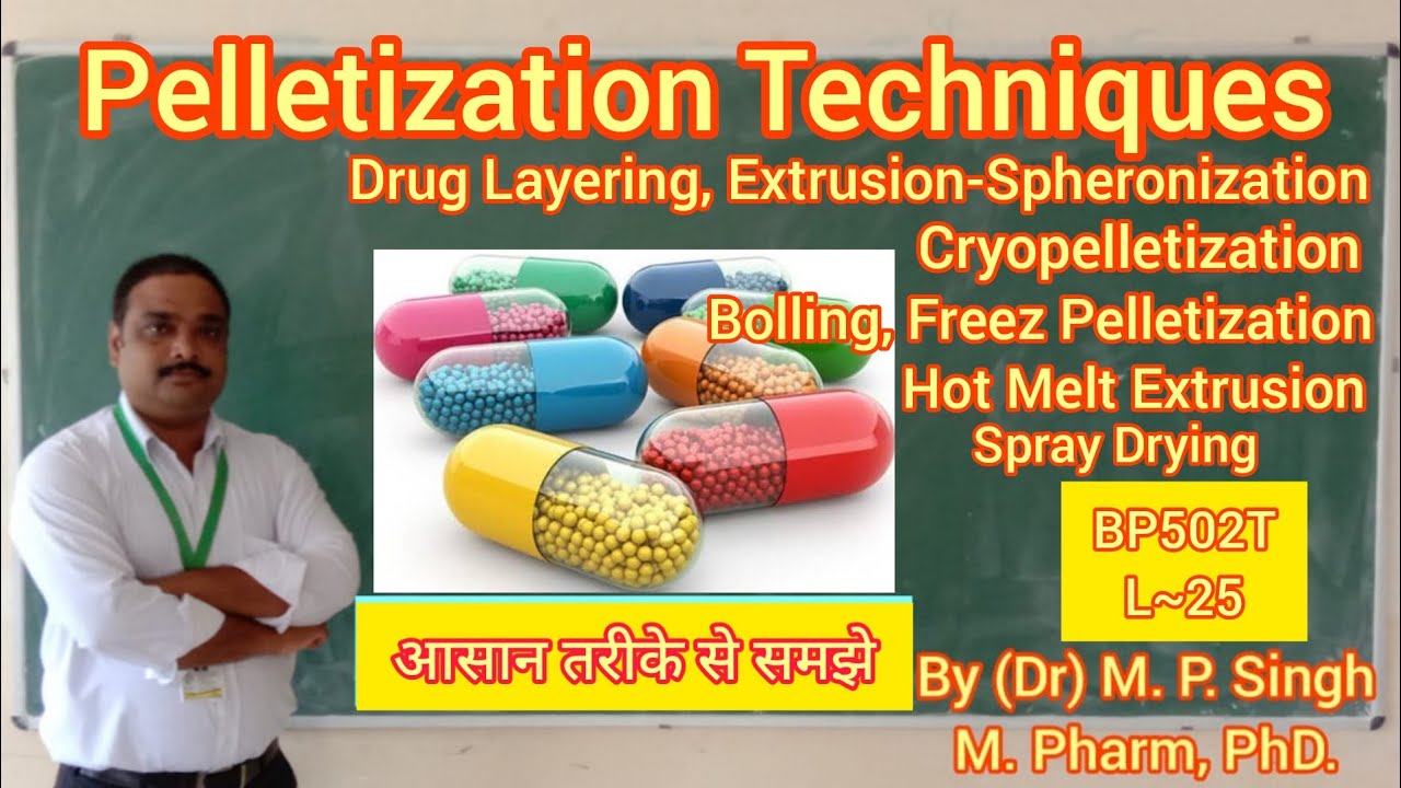 Pelletization Techniques | Pharmaceutical Pellets | Industrial Pharmacy | BP502T | L~25