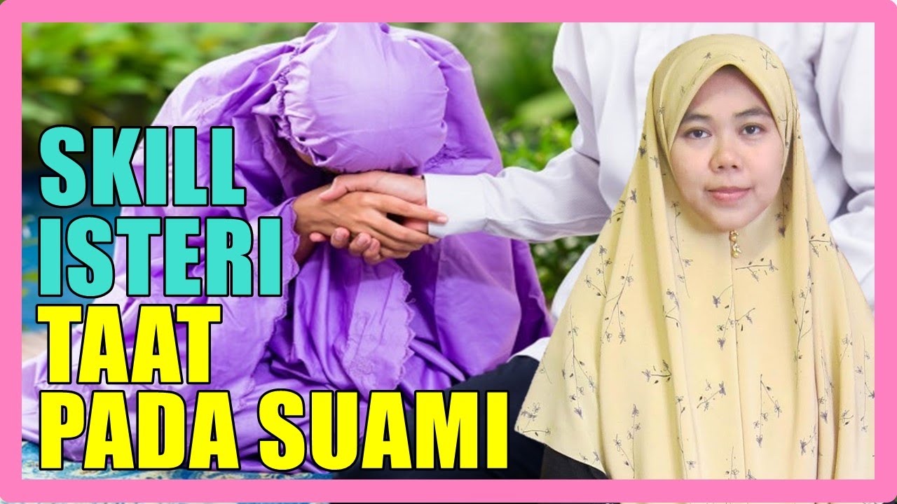 Skill Nak Jadi Isteri Yang Taat Pada Suami - Ustazah Norhafizah Musa