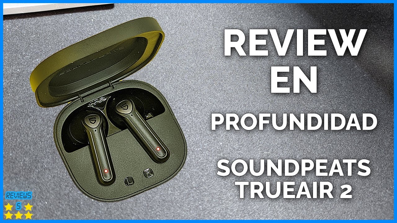 ✅ Soundpeats true air 2 review analisis reseña en español auriculares inalambricos amazon