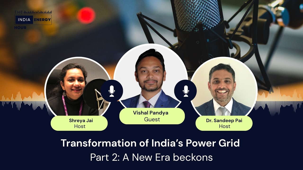 Transformation of India&rsquo;s Power Grid. Part 2: A New Era beckons | ft. Vishal Pandya