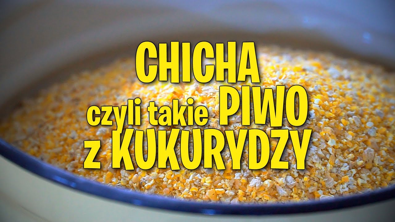 Piwo z KUKURYDZY 100% CHICHA, Corn BEER Enzymy