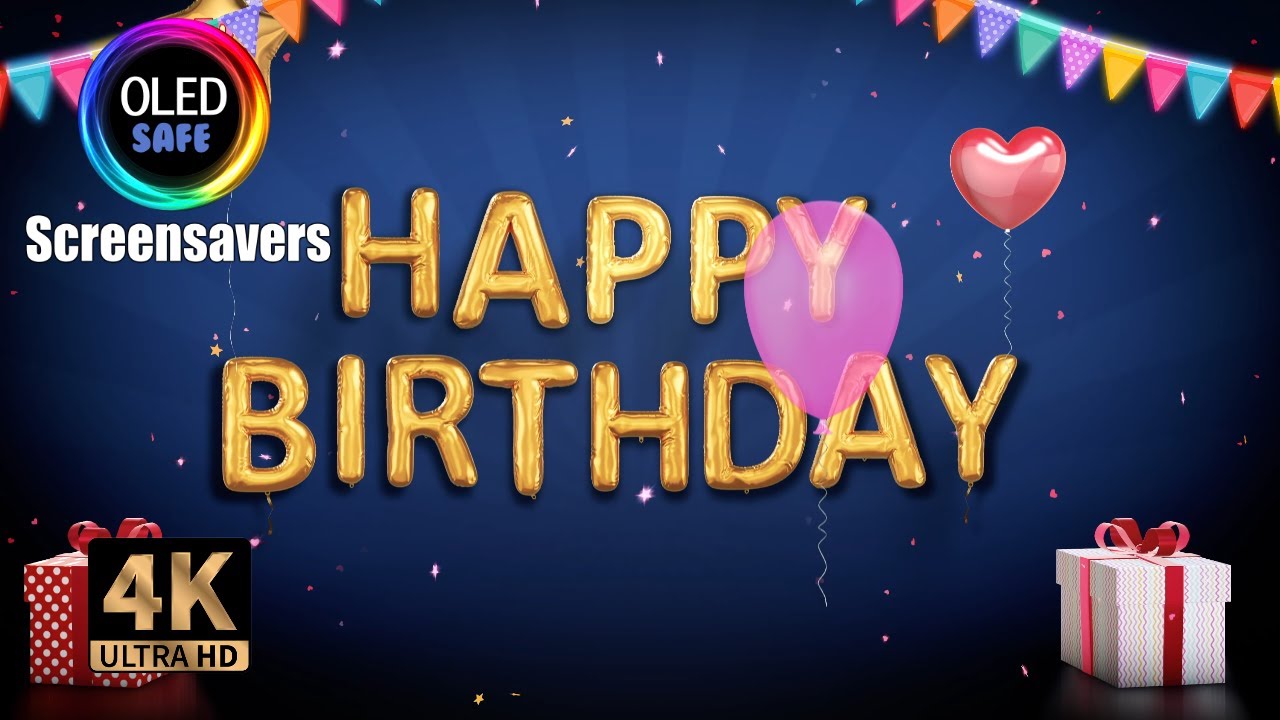 Happy Birthday Screensaver - 4k - 8 Hours - Oled Safe - No Burn-in