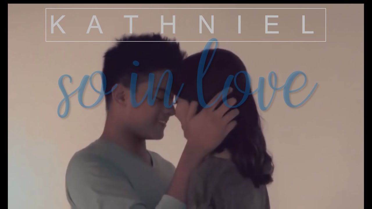 KathNiel | So in Love