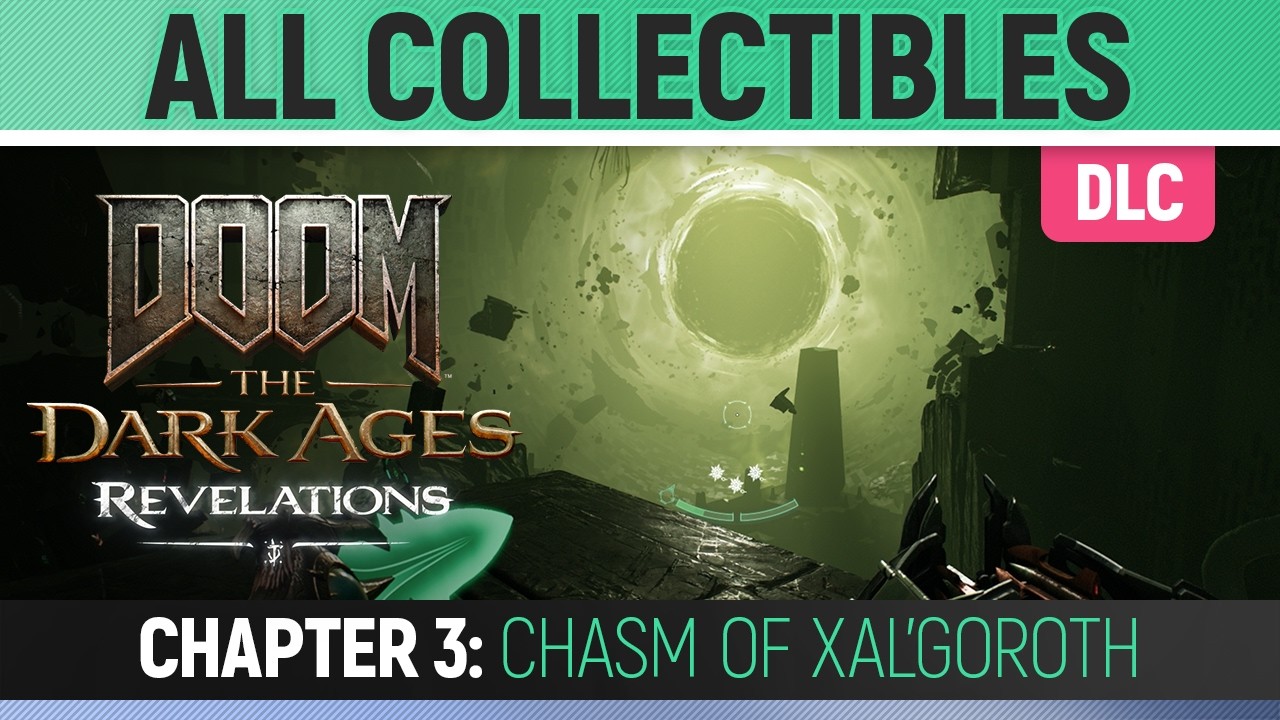 DOOM: The Dark Ages - Revelations DLC - Chapter 3: Chasm Of Xal'Goroth - All Secrets & Collectibles