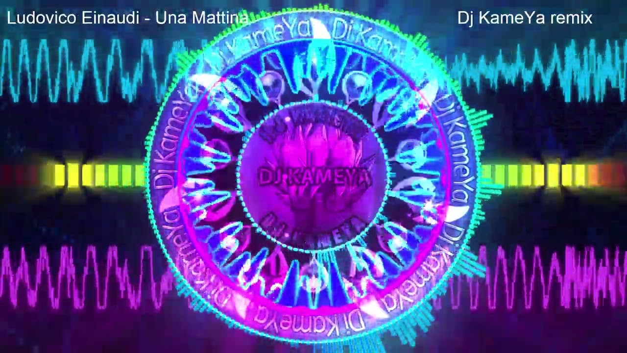 Ludovico Einaudi - Una Mattina Dj KameYa trance remix 2025