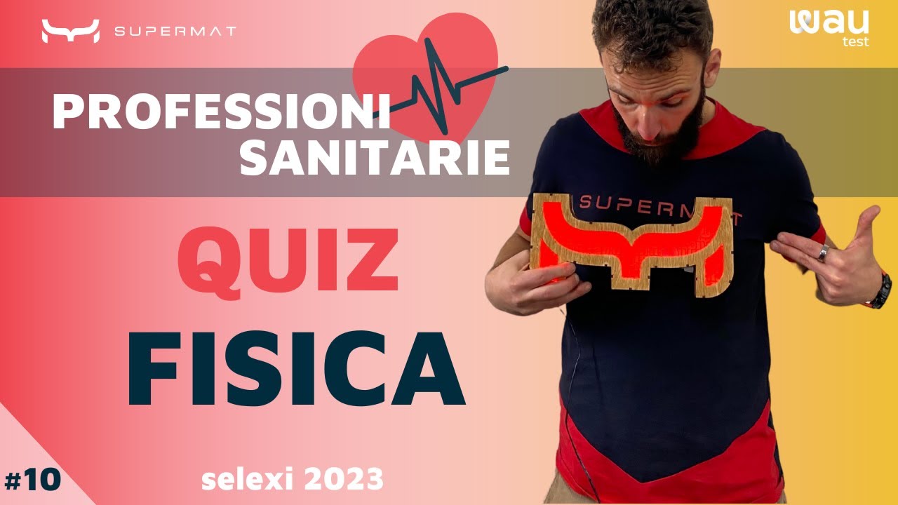 Fisica per il Test di Medicina e Professioni Sanitarie 2024 - Simulazione