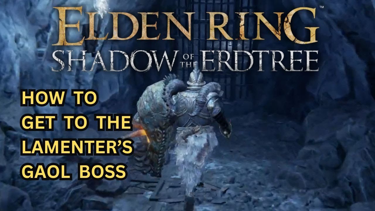 ELDEN RING DLC How to Get Through the Lamenter's Gaol