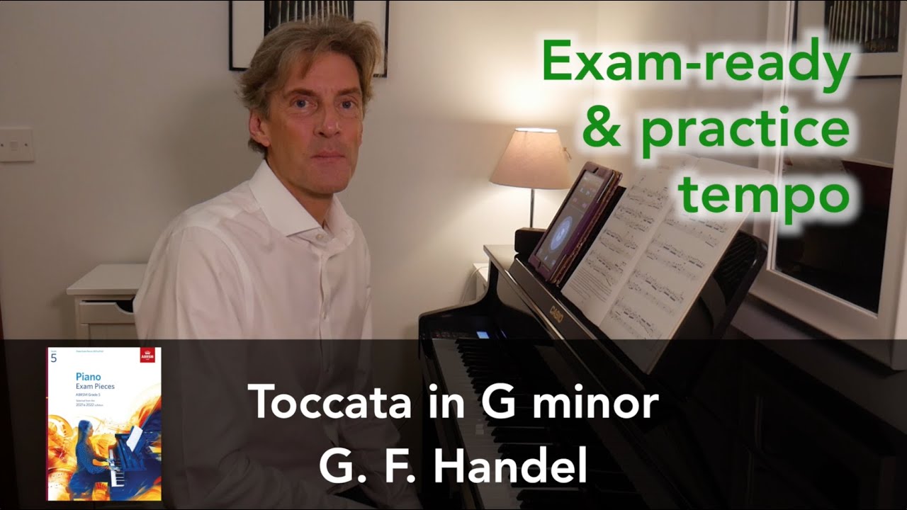 Toccata in G minor (HWV 586) by G. F. Handel: ABRSM Grade 5 Piano (2021 & 2022) - A3