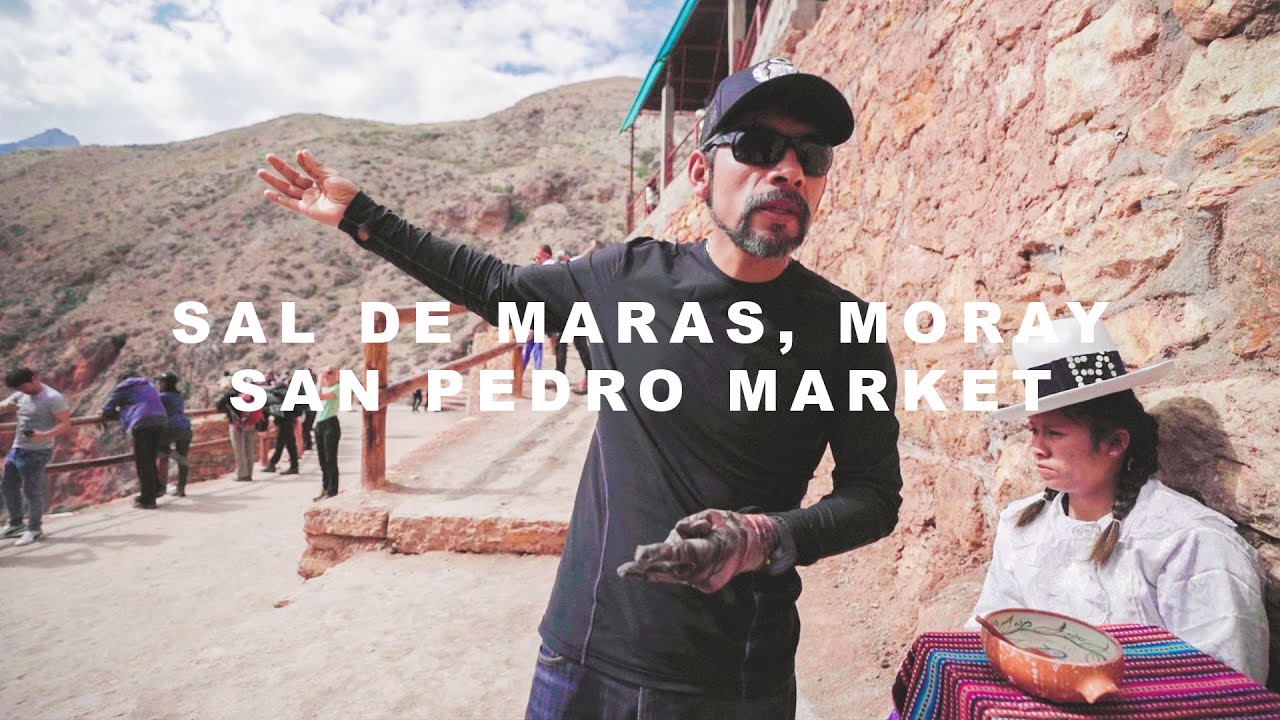 SAL DE MARAS / MORAY / SAN PEDRO MARKET // マラス塩田、モライ遺跡、サンペドロ市場[PERU #6]