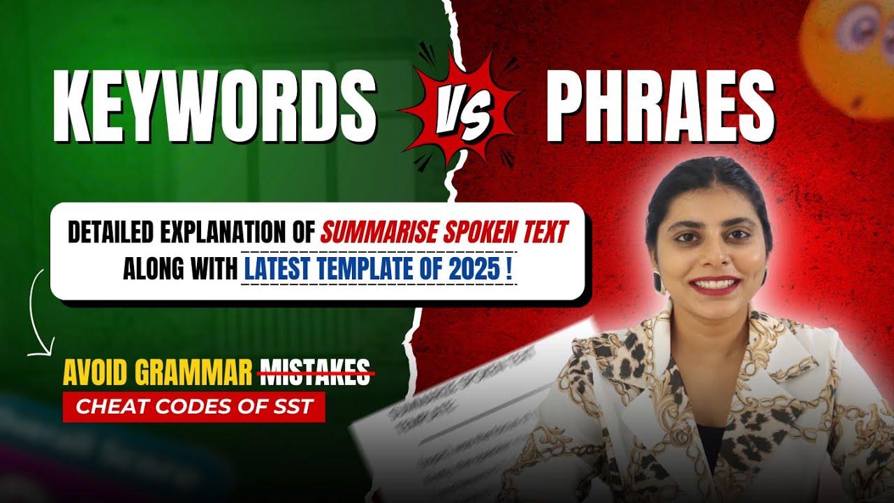 PTE SST 2025 Template | Keywords vs Phrases | Summarise Spoken Text Explained with Grammar Hacks