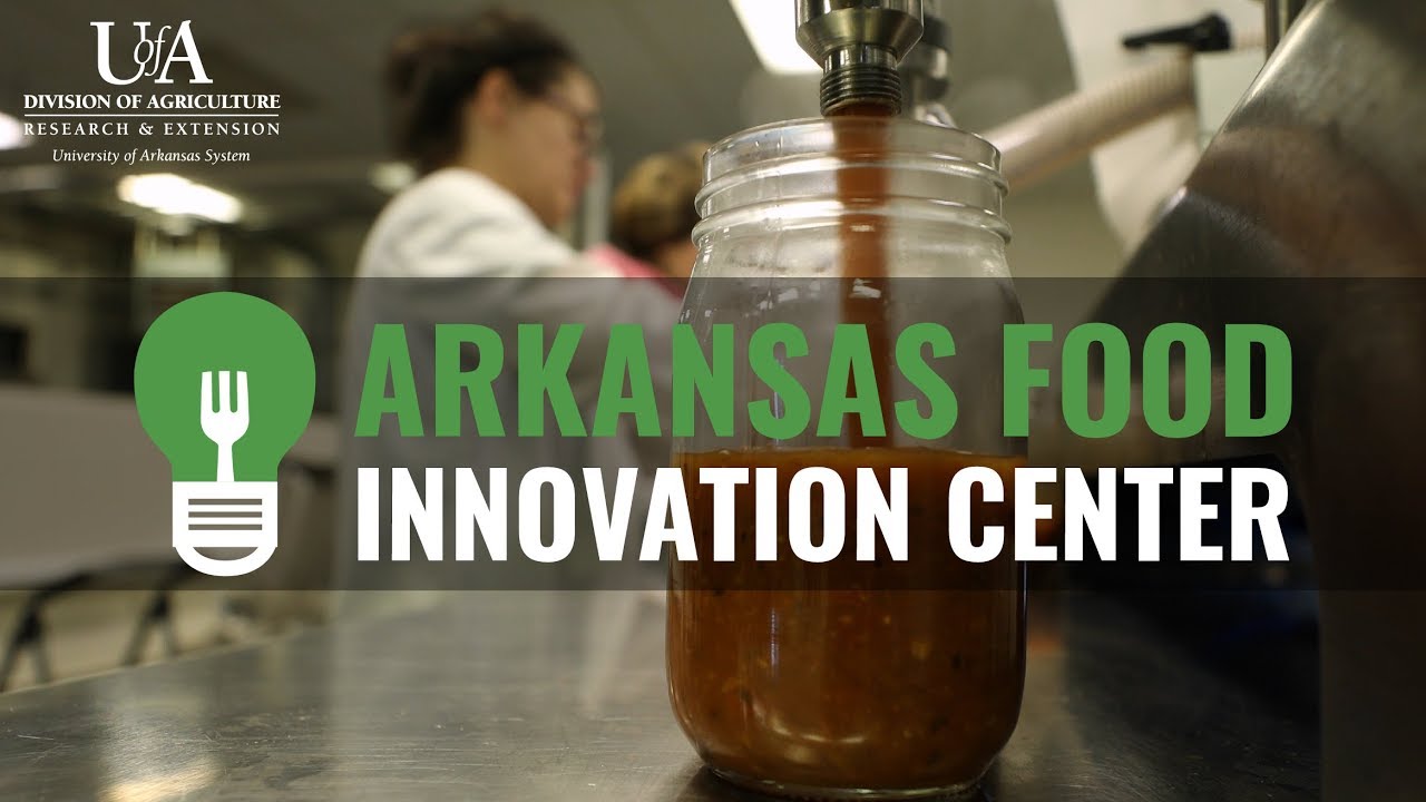 Arkansas Food Innovation Center - Our Goal is Your Success