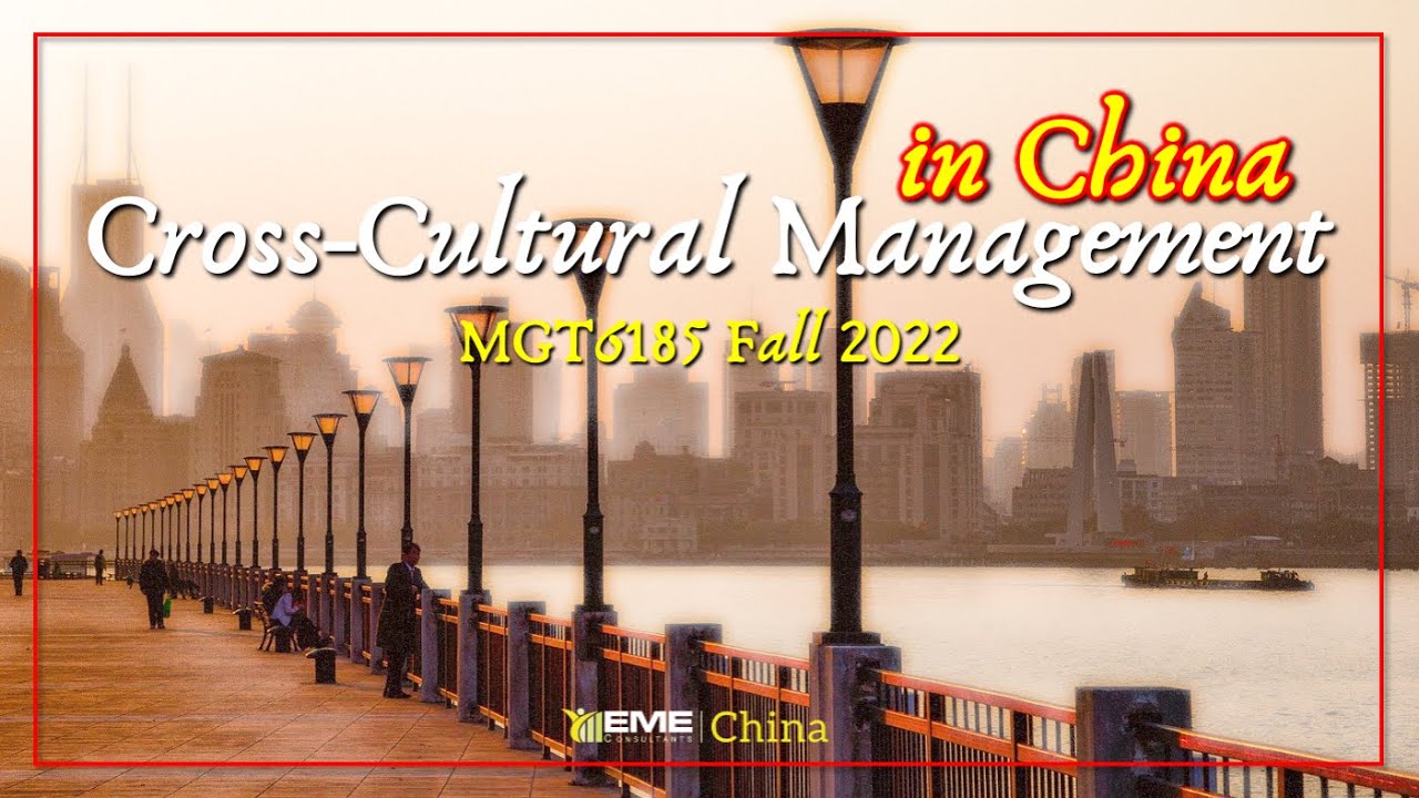 Keynote for Global Business Environments MBA Class on Cross-Cultural Management in China