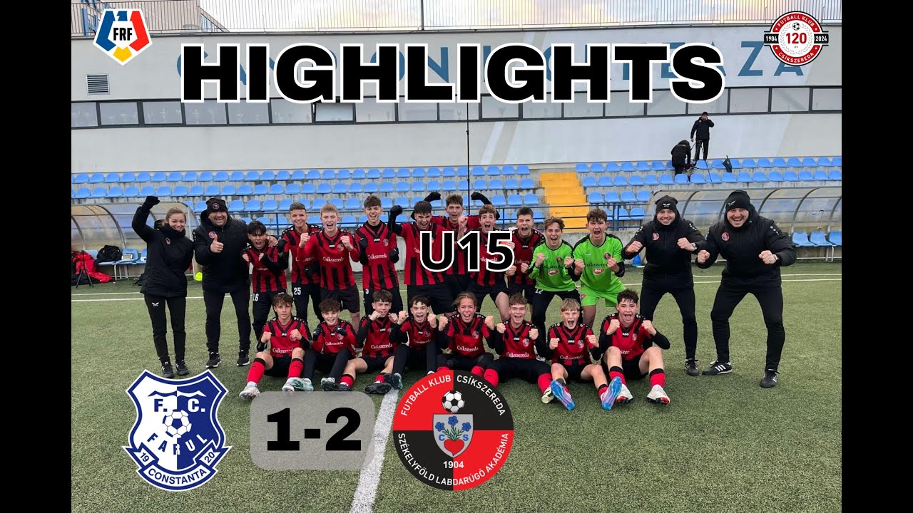 Összefoglaló U15. Konstancai Farul–FK Csíkszereda