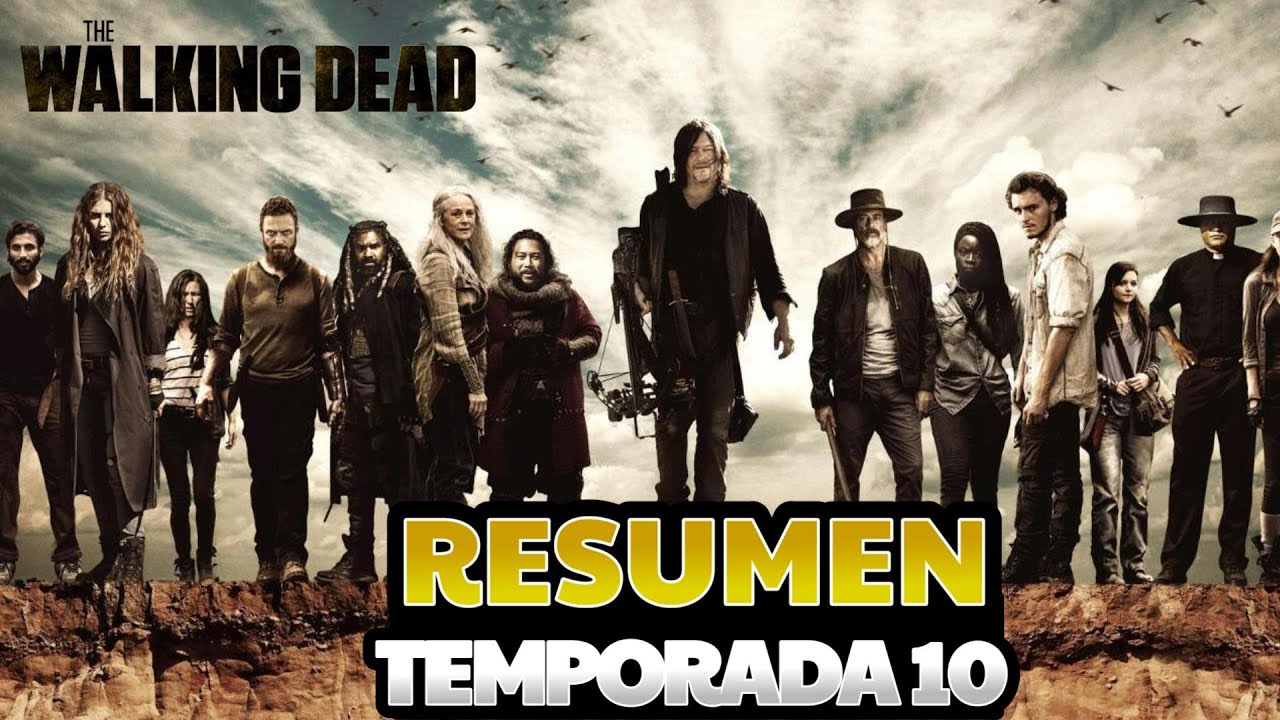 The Walking Dead Temporada 10: Resumen Completo