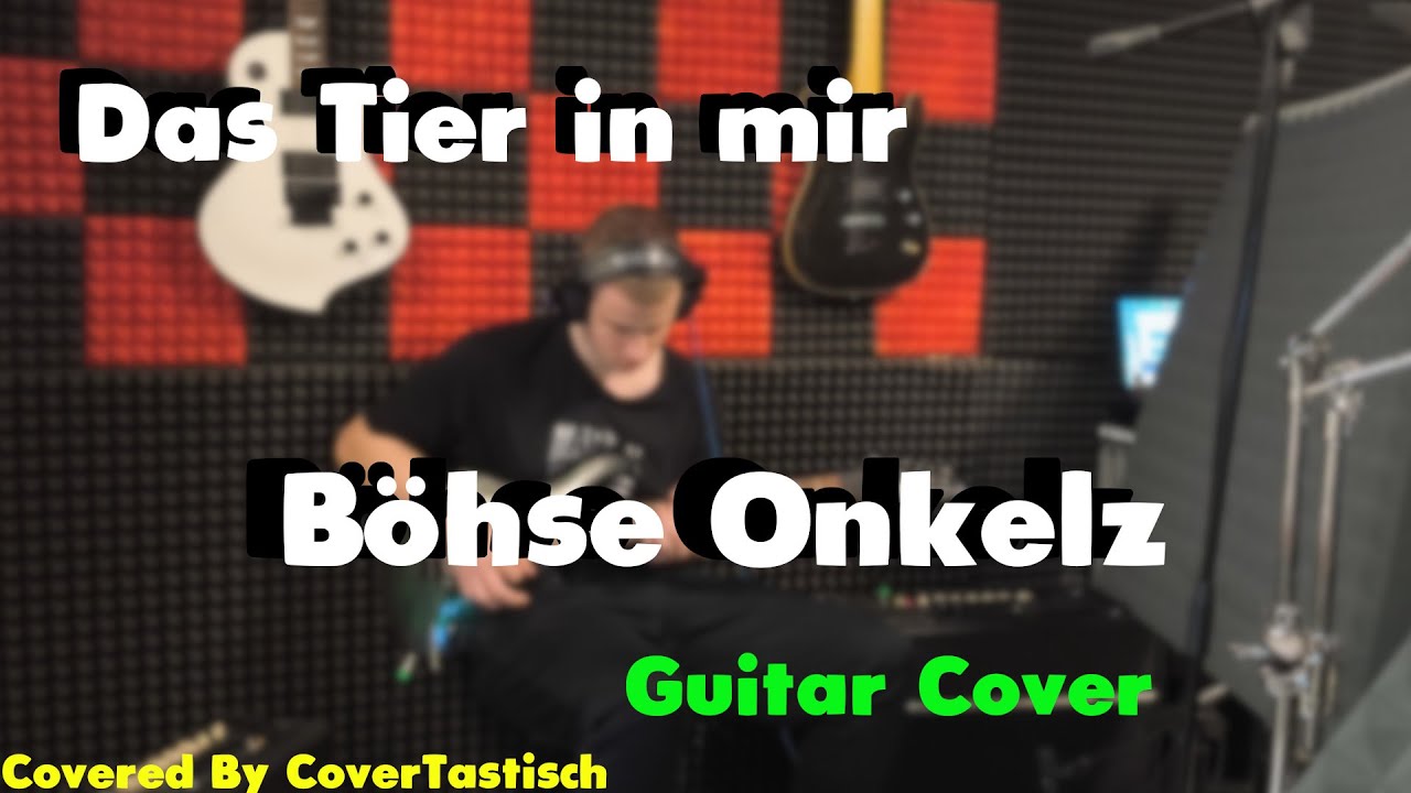 Böhse Onkelz - Das Tier in mir | Guitar Cover | Covered by CoverTastisch