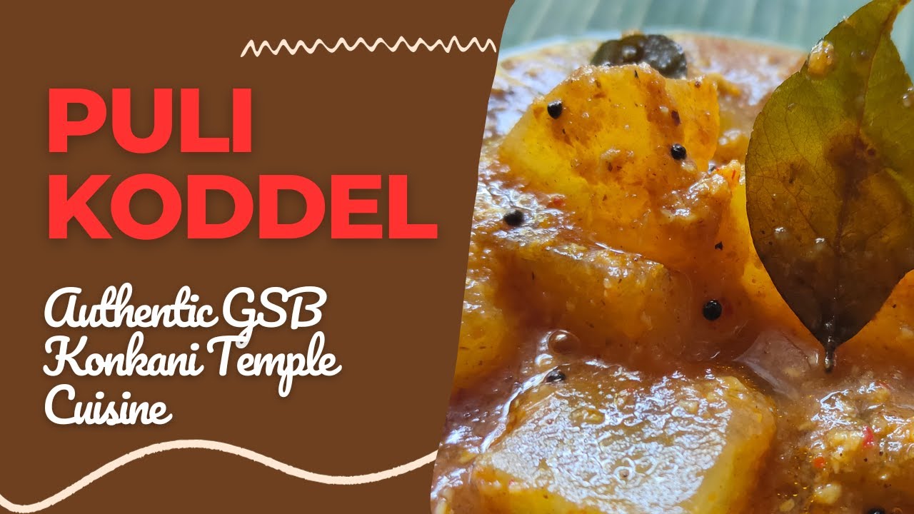 Puli Koddel | Ash Gourd in Savoury Coconut Masala - Authentic GSB Konkani Temple Cuisine