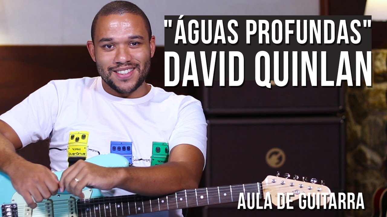 David Quinlan - Águas Profundas (como tocar - aula de guitarra)