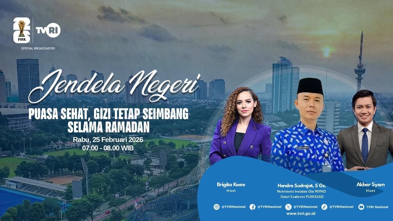 JENDELA NEGERI | PUASA SEHAT, GIZI TETAP SEIMBANG SELAMA RAMADAN