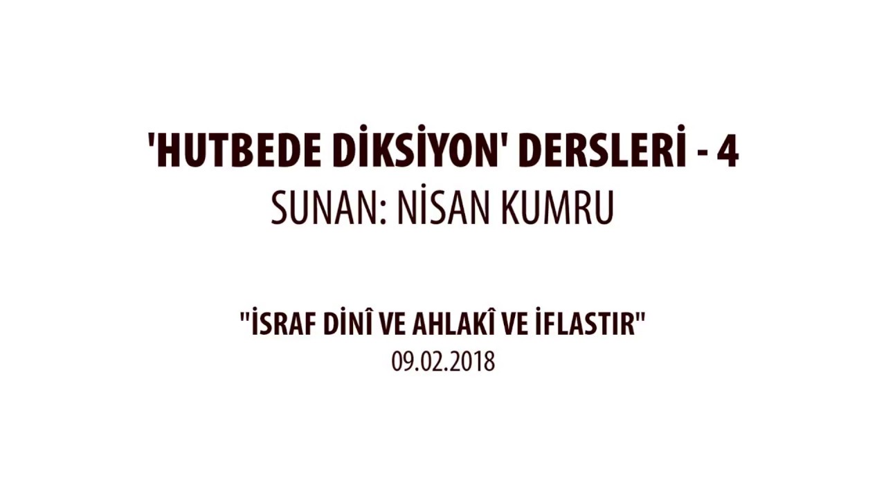'HUTBEDE DİKSİYON' DERSLERİ -4 (Sunan: Nisan Kumru)