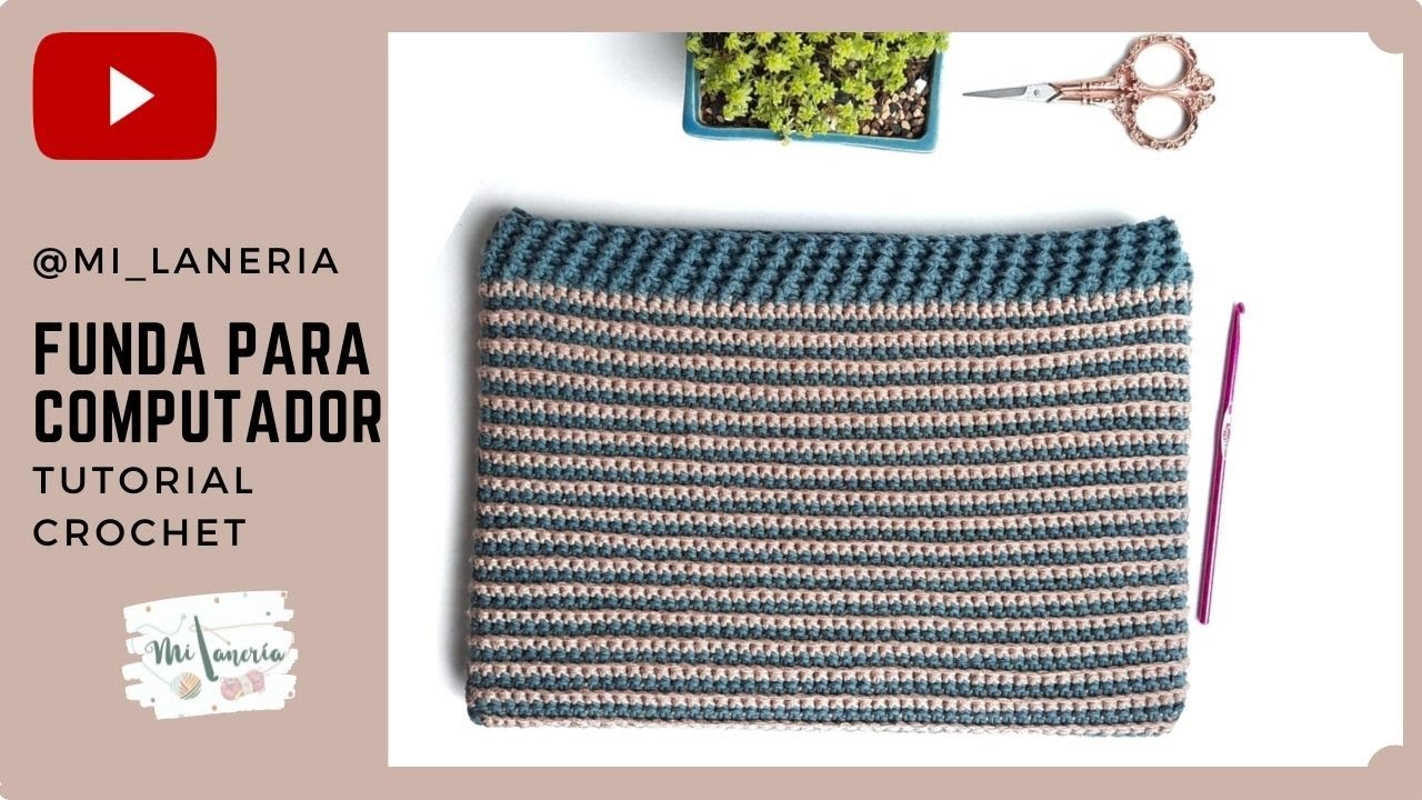 Funda para computador  tejida a crochet / Mi laneria