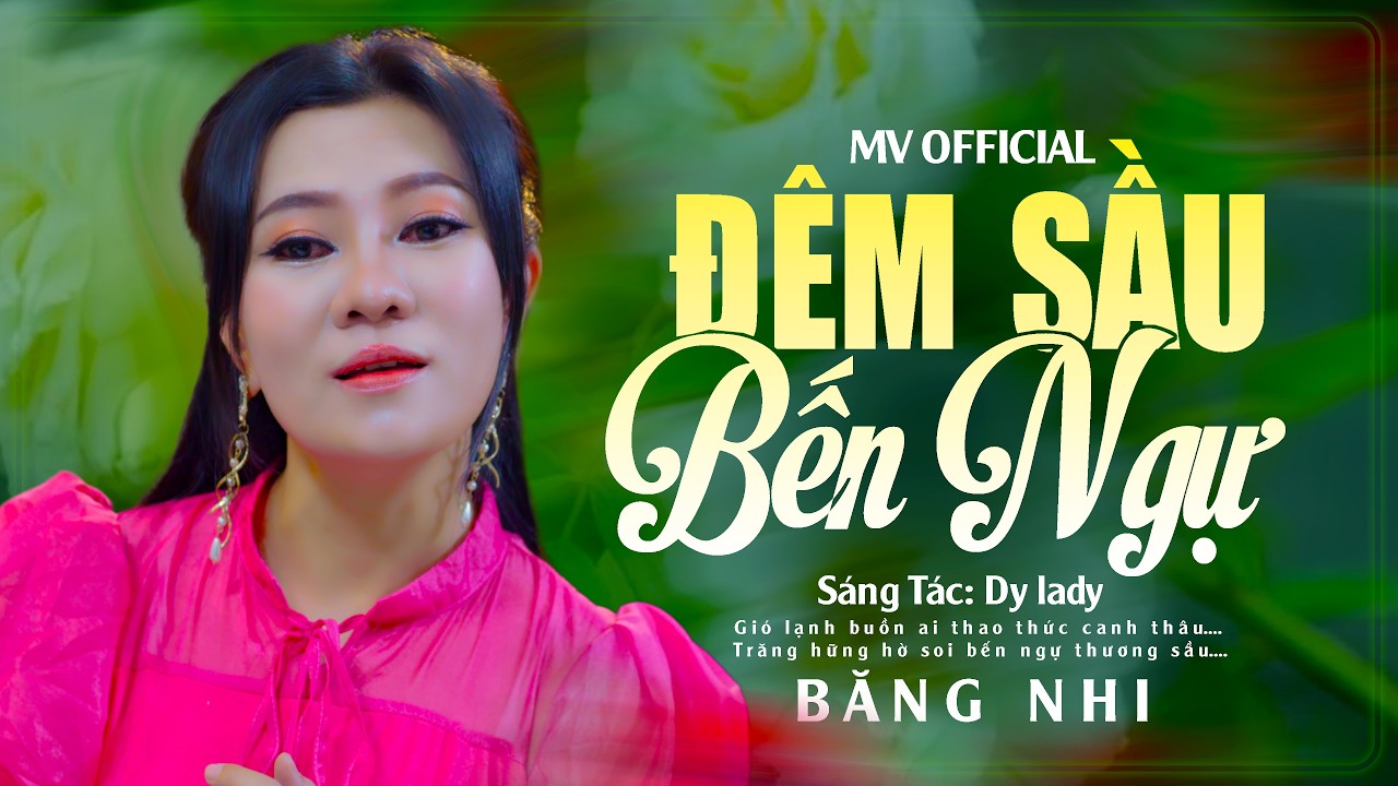 Sáng Tác Mới Đặc Biệt Hay | Đêm Sầu Bến Ngự | Băng Nhi MV 4K Trữ Tình Mới Hay Nhất
