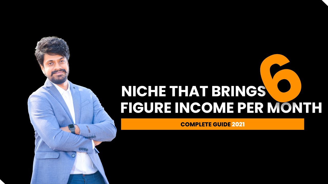 Niche Selection | How to select a perfect niche that can bring you 6-Figure income per month 😍