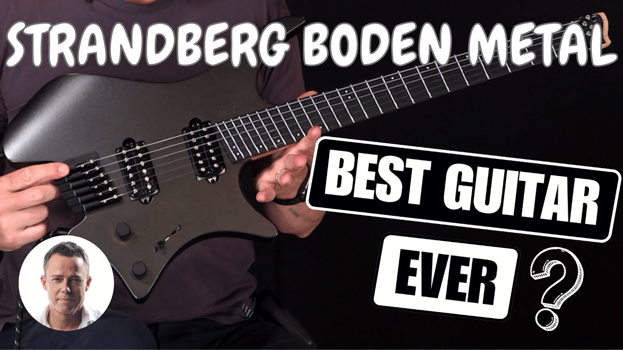 Strandberg Boden Metal - ОБЗОР | ЛУЧШАЯ ГИТАРА ВСЕХ ВРЕМЕН?