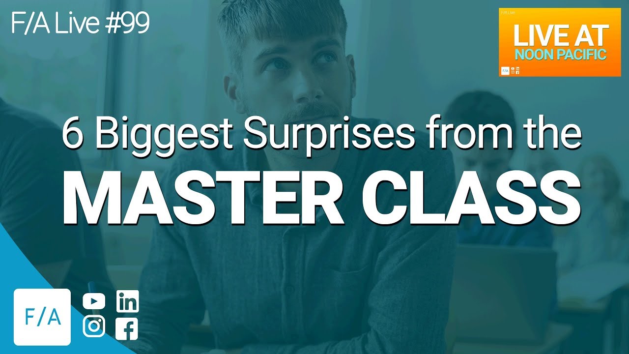The 6 Biggest Surprises from the Master Class #FINANCEAGENTS LIVE! 099