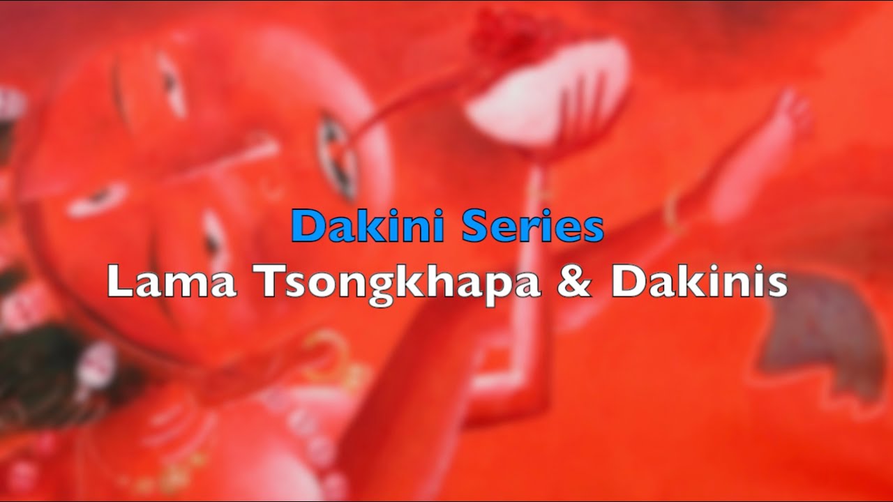 Dakini Series - Lama Tsongkhapa and Dakinis