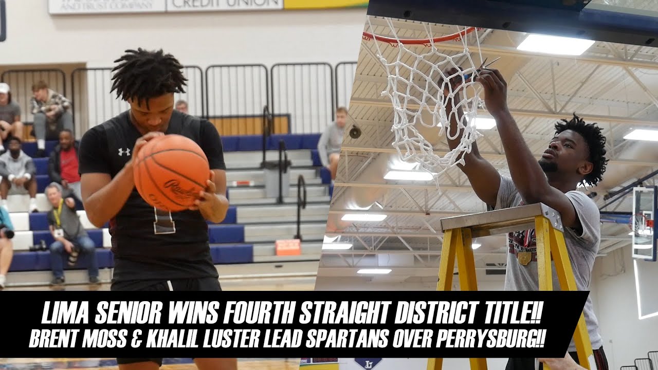 Lima Senior Wins 4th Straight District Title!! Brent Moss & Khalil Luster Lead LSH Over Perrysburg!!