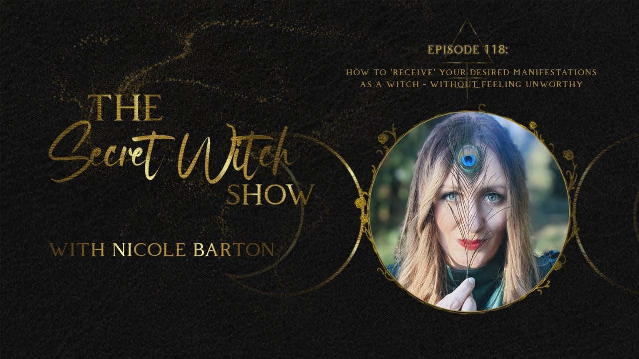 How to 'receive' your desired manifestations as a Witch - without feeling unworthy