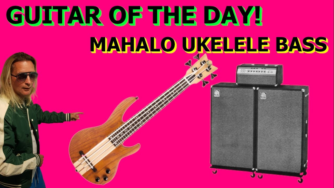 GUITAR OF THE DAY! MAHALO UKULELE BASS