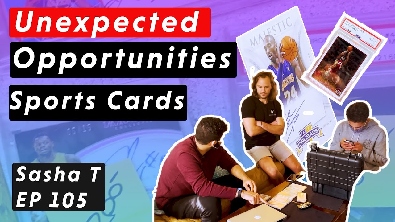 How to Capitalize on Unexpected Sports Card Opportunities | SashaT Ep 105