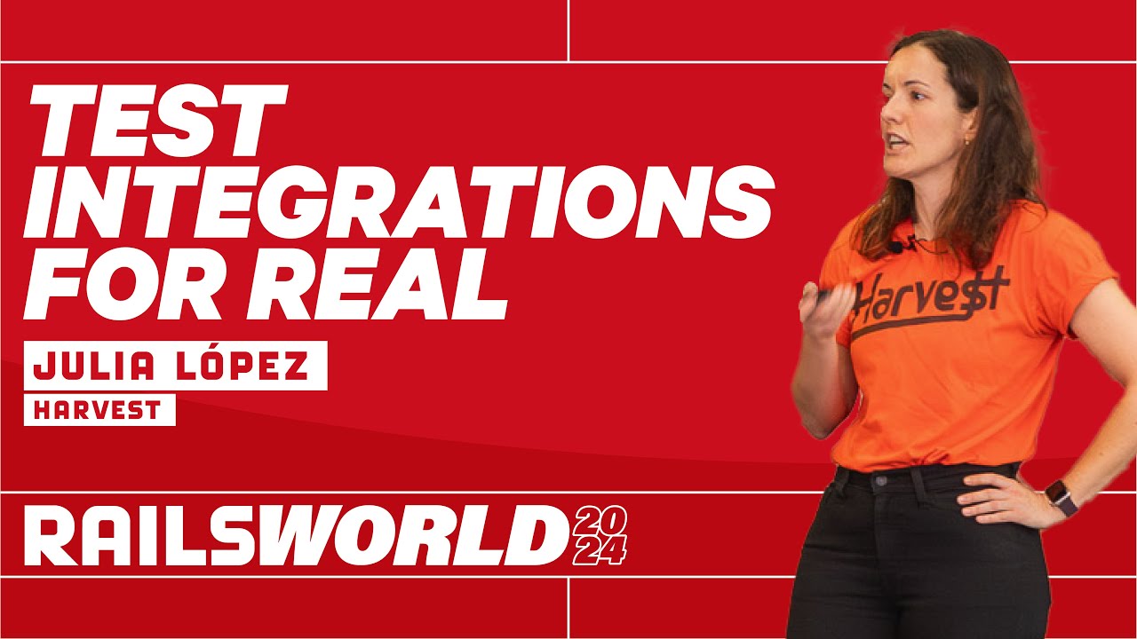 Julia López - Testing Integrations: The Good, the Bad, and the Ugly - Rails World 2024