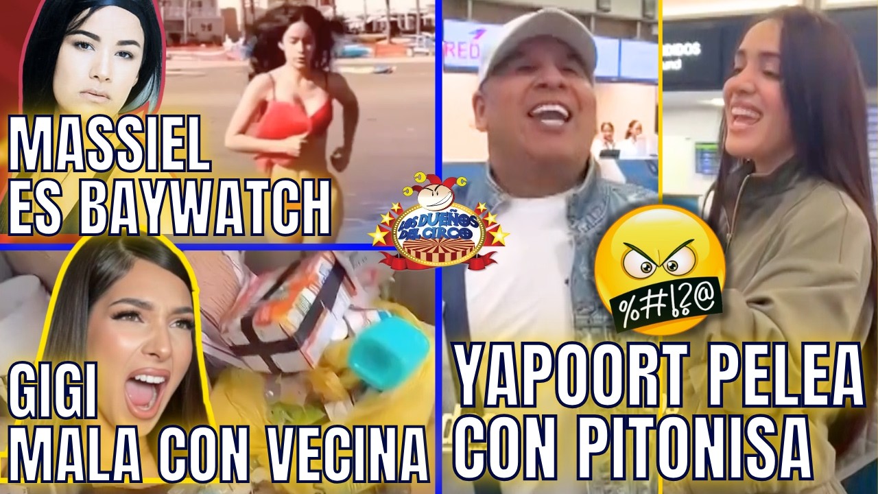 MASSIEL BAYWATCH/ YAPOORT PELEA CON PITONISA/ GIGI MALA CON VECINA/ PÍO PÁJARO/ BREVES Y PULLUAS
