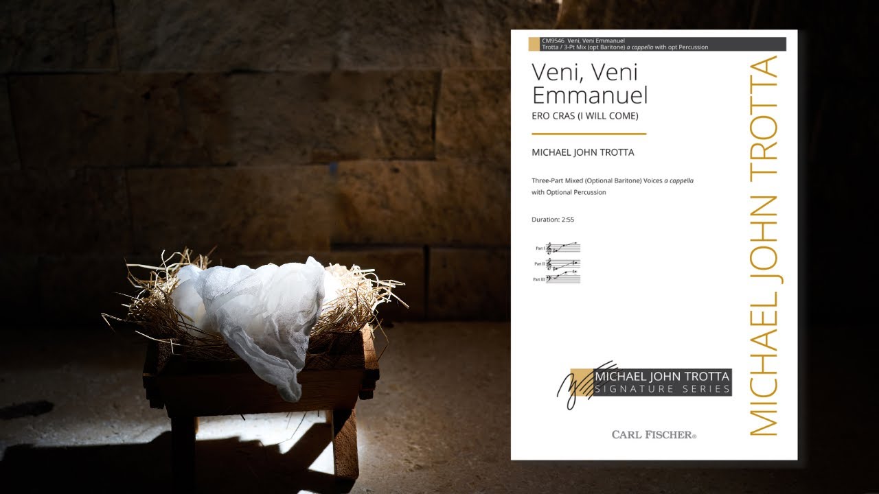 Veni Veni Emmanuel (CM9546) by Michael John Trotta