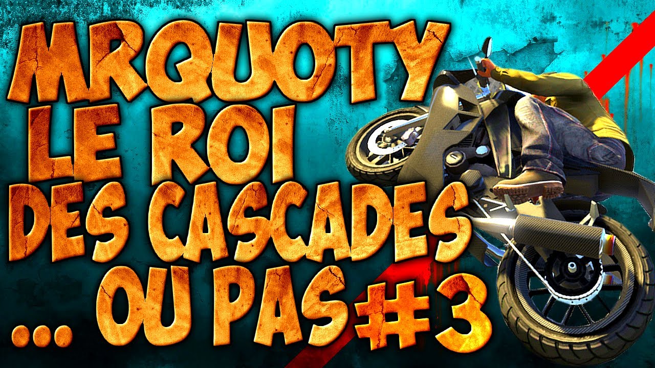 GTA V ONLINE | MrQuoty le roi des cascades à moto... OU PAS ! #3