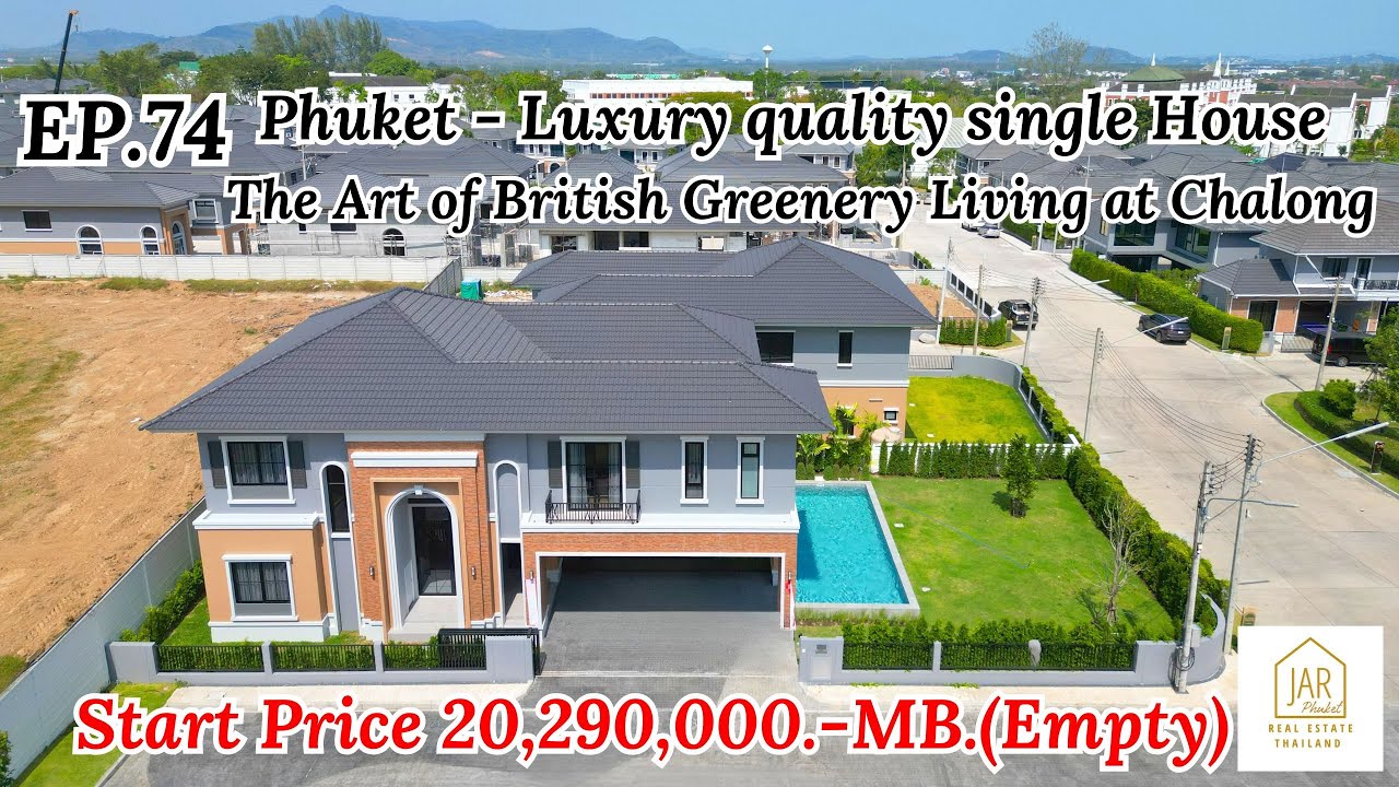 EP.74 Phuket - Luxury quality Living. The Art of British Greenery Living at Chalong : 5BR I 6BA