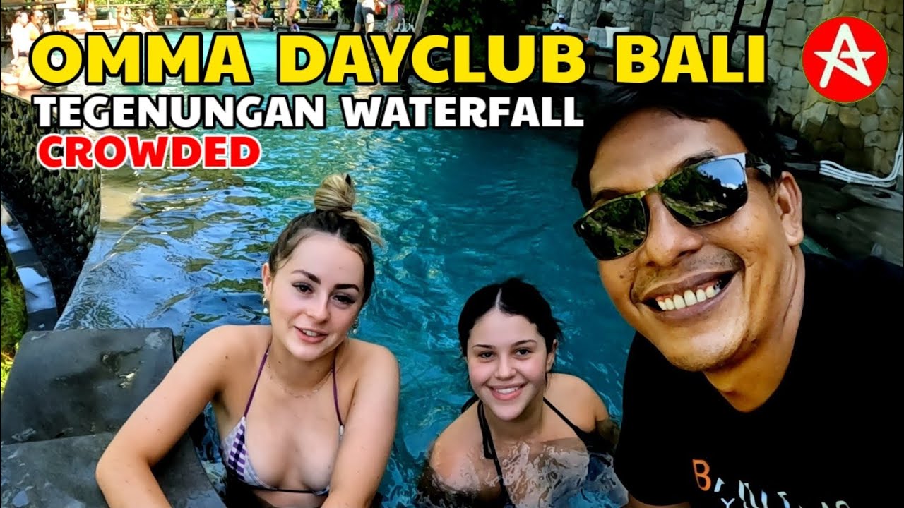 UPDATES || OMMA DayClub Bali & Tegenungan Waterfall