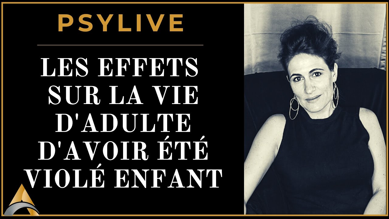 Les effets sur la vie d'adulte d'avoir été violé enfant