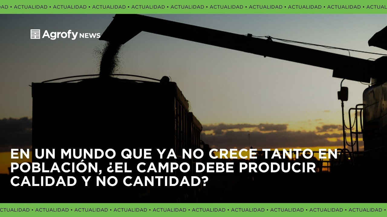 Cambio enorme en el agro: del producir más al producir mejor por la crisis de natalidad