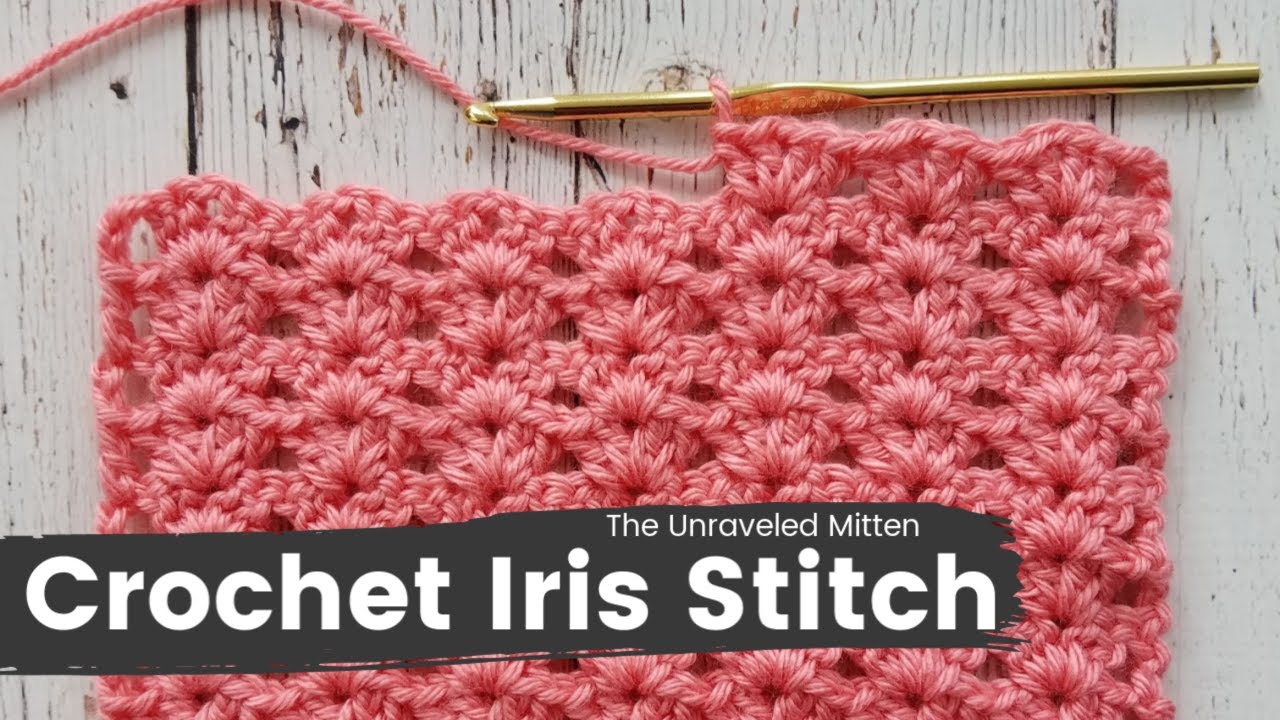 Crochet Iris Stitch Tutorial