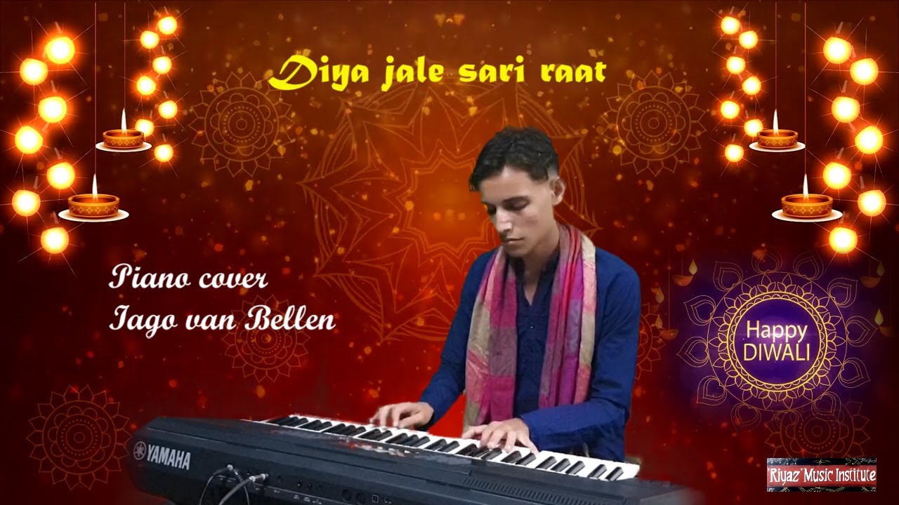Diya jale sari raat - Piano cover - Iago van Bellen