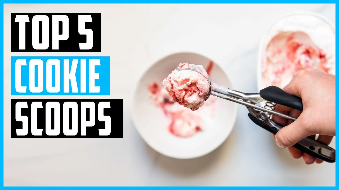 Top 5 Best Cookie Scoops in 2023