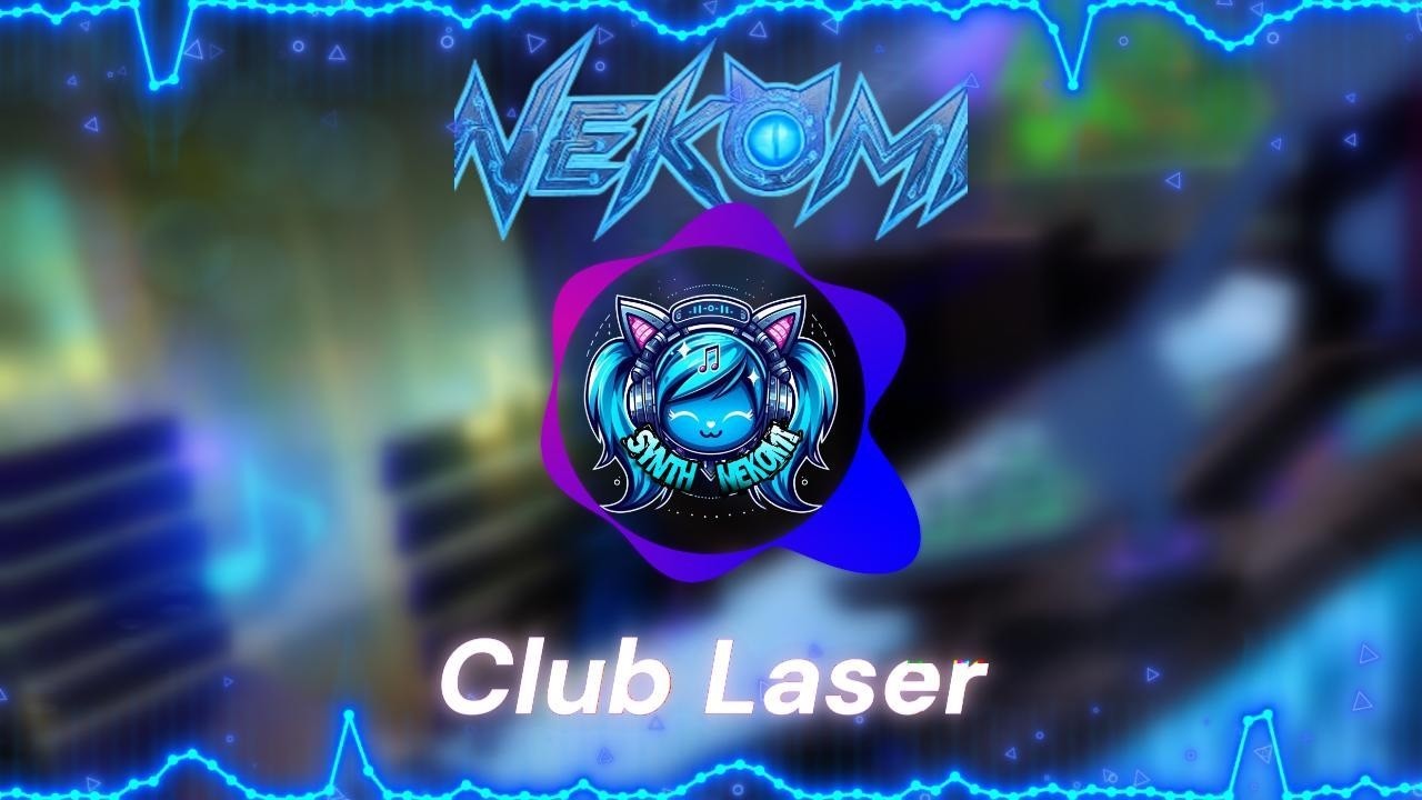 Nekomi  - Club Laser