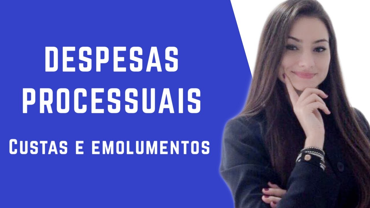 DESPESAS PROCESSUAIS - CUSTAS, EMOLUMENTOS