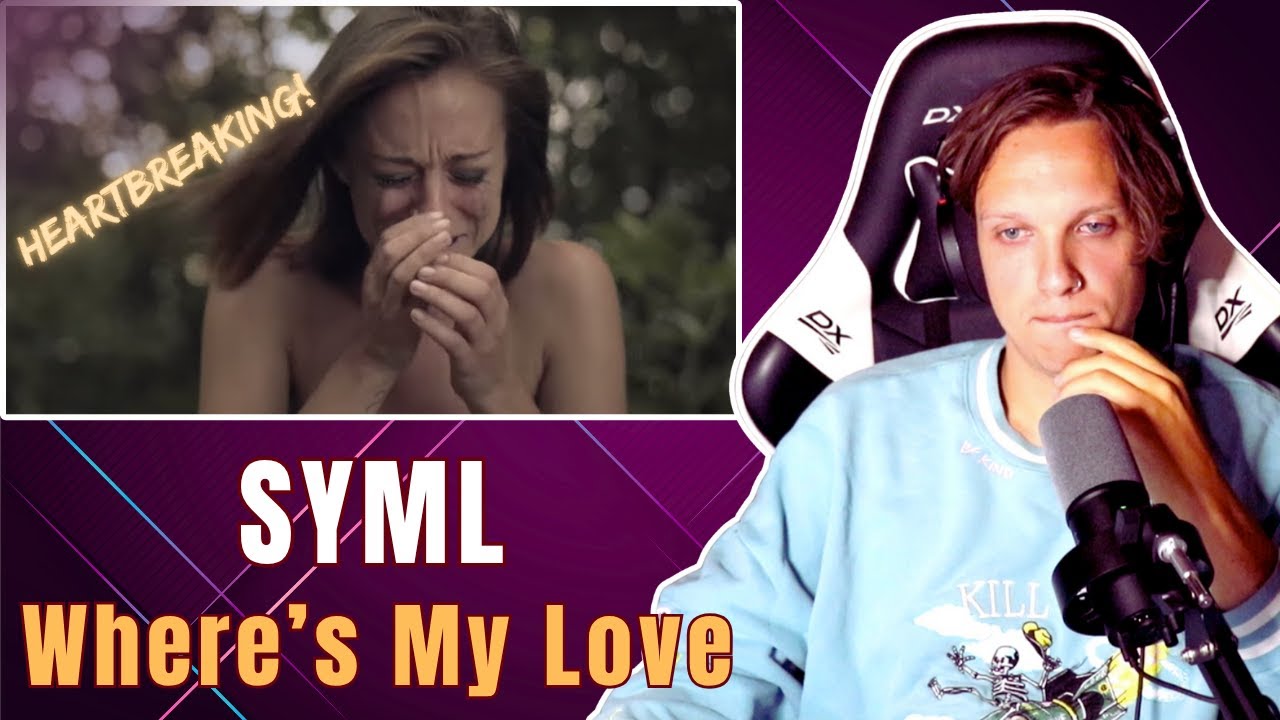 This was HEARTBREAKING! | First Time Hearing SYML - 